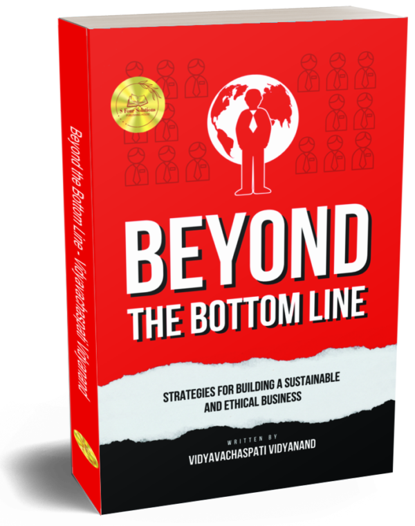 Beyond the Bottom Line: Strategies for Building a Sustainable and Ethical Business